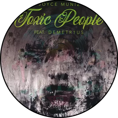 Joyce Muniz & Demetr1Us-Toxic People