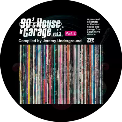 Various - 90s House & Garage Vol. 3 Pt. 2 Compiled by Jeremy Undergound