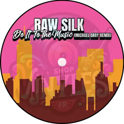 Raw Silk - Do It To The Music (Michael Gray Remixes)