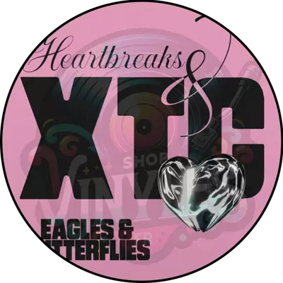 Eagles & Butterflies - Heartbreaks & XTC