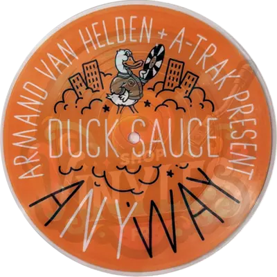 Duck Sauce - aNYway (Picture Disc - 45t - 7p)