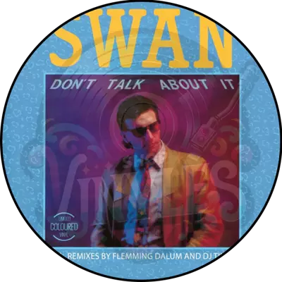 SWAN-DON'T TALK ABOUT IT EP