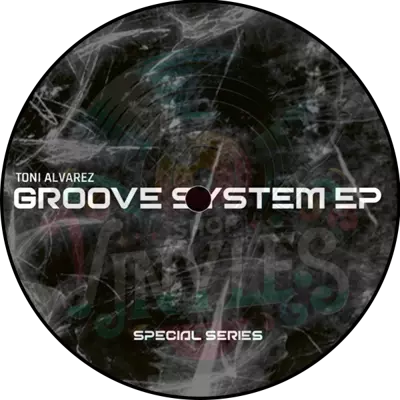 Toni Alvarez-Groove System EP