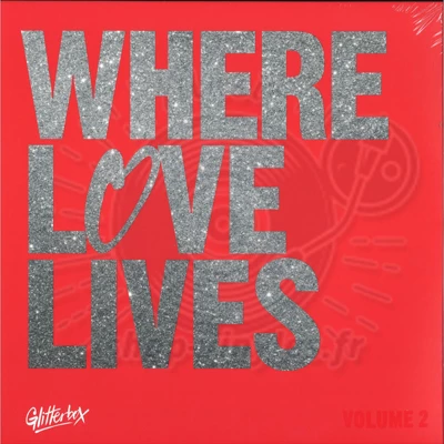 Various Artists - GLITTERBOX - WHERE LOVE LIVES 2 (180G 3LP+POSTER)