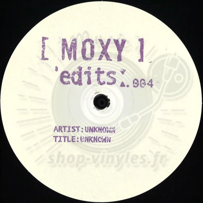 Unknown - MOXY EDITS 004