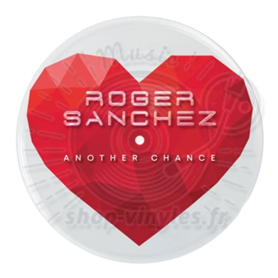 Roger Sanchez - Another Chance (20TH ANNIVERSARY 7 INCH PICTURE DISC)