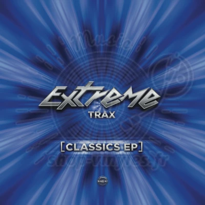 EXTREME TRAX - CLASSICS EP