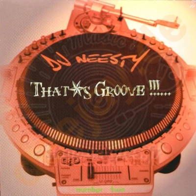 DJ Neesty - That's Groove!!!... Number Two