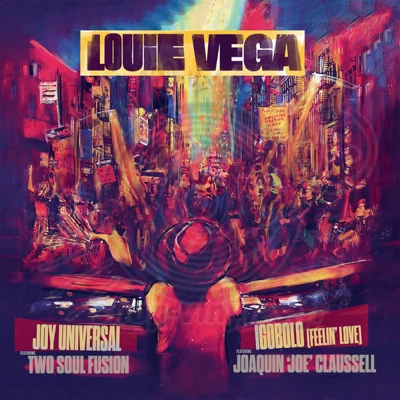 Louie Vega - Joy Universal / Igobolo (2x12