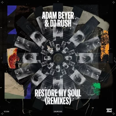 Adam Beyer & DJ Rush - Restore My Soul EP