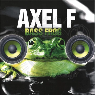 Axel F - BASS FROG