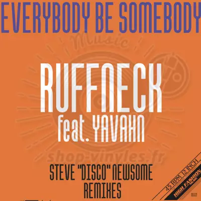 RUFFNECK FEAT. YAVAHN - EVERYBODY BE SOMEBODY (STEVE NEWSOME REMIXES)