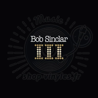 BOB SINCLAR - III 2x12