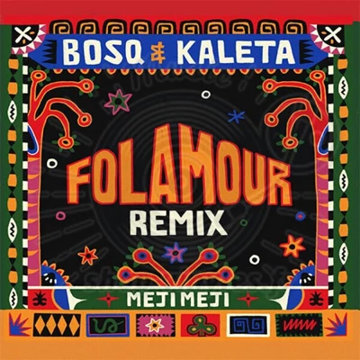 BosqKaleta - Meji Meji (Folamour Remix)