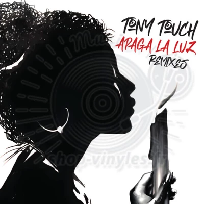 Tony Touch-Apaga La Luz (Remixes) (2x12)