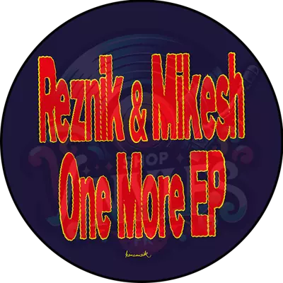 Reznik & Mikesh-One More EP