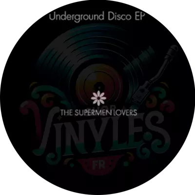 The Supermen Lovers - Underground Disco EP (pressage original 2001)