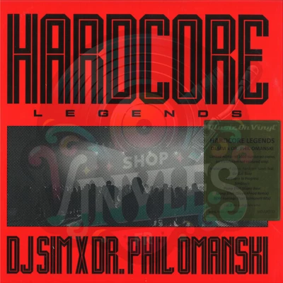 DJ SIM X DR. PHIL OMANSKI-HARDCORE LEGENDS LP